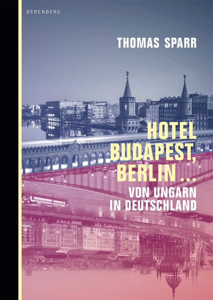 Produktbild: Hotel Budapest, Berlin ... | Thomas Sparr