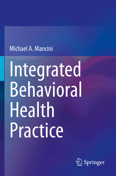 Produktbild: Integrated Behavioral Health Practice | Michael A. Mancini