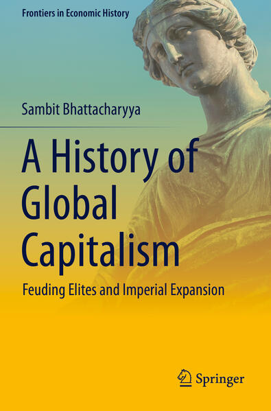 Produktbild: A History of Global Capitalism | Sambit Bhattacharyya