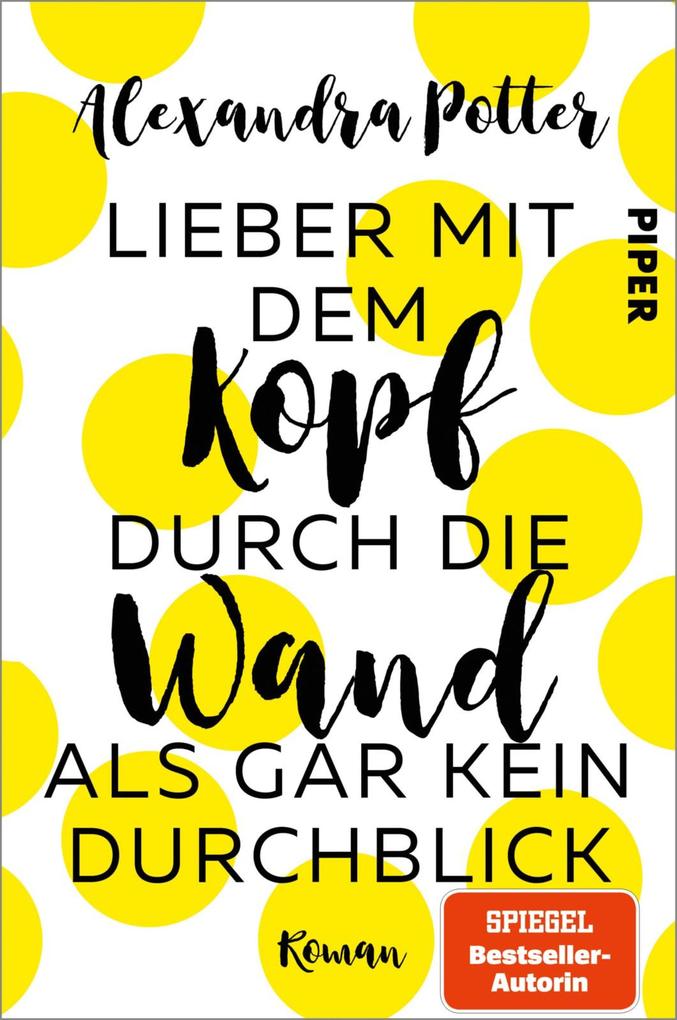 Produktbild: Lieber mit dem Kopf durch die Wand als gar kein Durchblick | Alexandra Potter