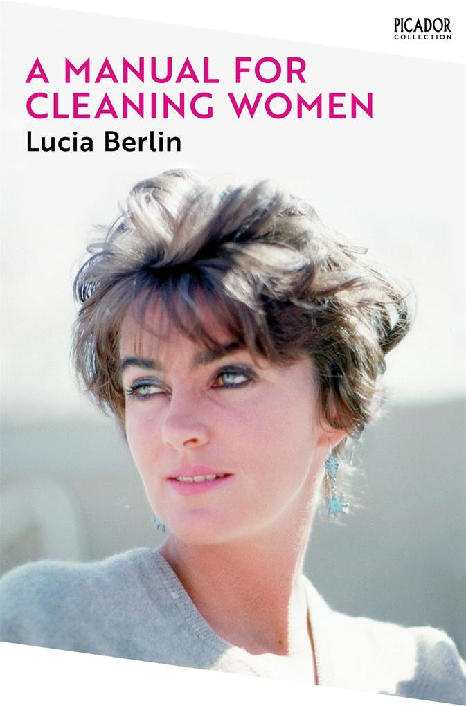 Produktbild: A Manual for Cleaning Women | LUCIA BERLIN