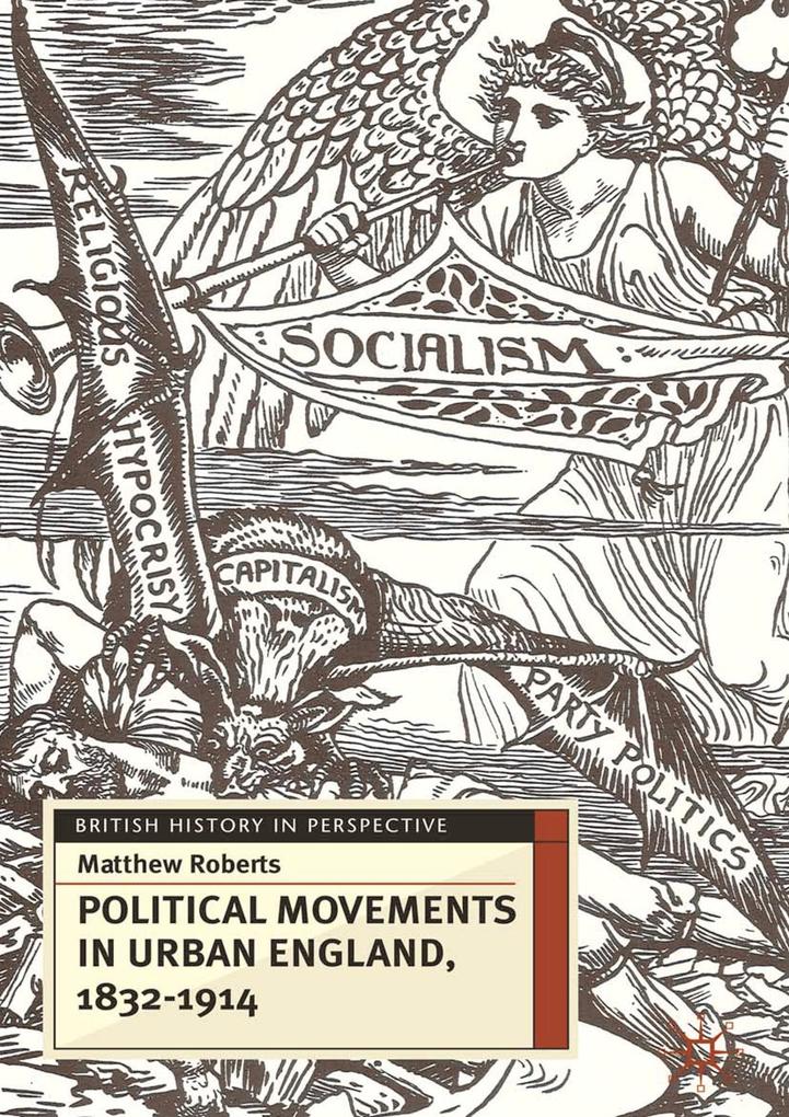 Produktbild: Political Movements in Urban England, 1832-1914 | Matthew Roberts