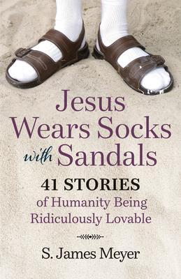 Jesus Wears Socks with Sandals als eBook epub