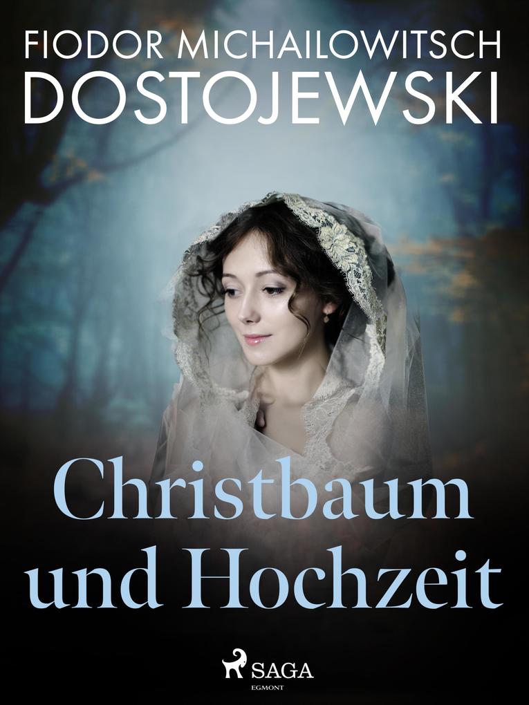 Produktbild: Christbaum und Hochzeit | Fjodor M Dostojewski