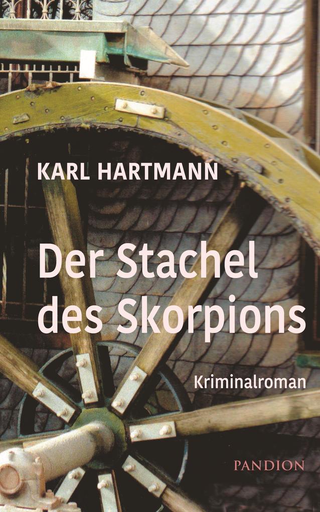 Produktbild: Der Stachel des Skorpions: Kriminalroman | Karl Hartmann