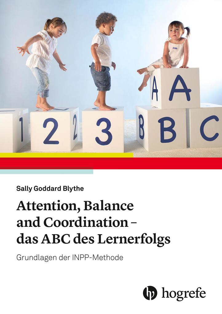 Produktbild: Attention, Balance and Coordination - das ABC des Lernerfolgs | Sally Goddard Blythe