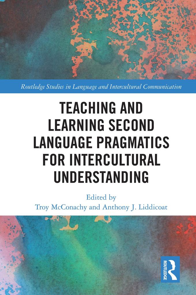 Teaching and Learning Second Language Pragmatics for Intercultural Understanding als eBook pdf