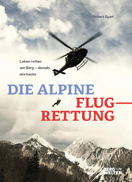 Produktbild: Die alpine Flugrettung | Robert Sperl