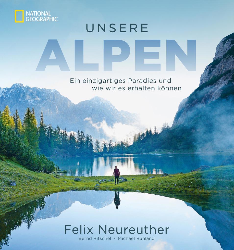 Produktbild: Unsere Alpen | Felix Neureuther, Michael Ruhland