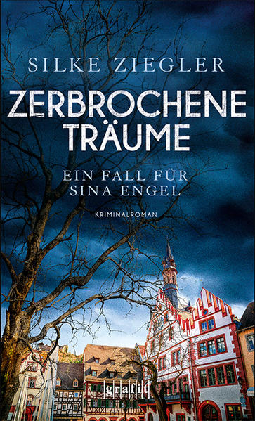 Produktbild: Zerbrochene Träume. Ein Fall für Sina Engel | Silke Ziegler