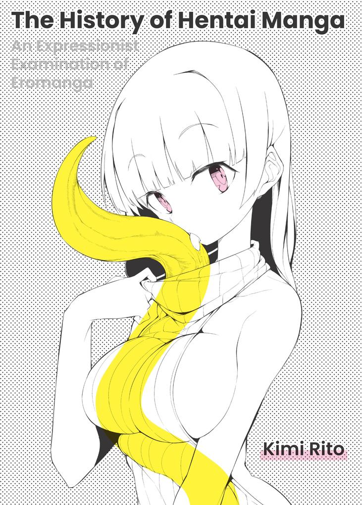 Produktbild: The History of Hentai Manga | Rito Kimi
