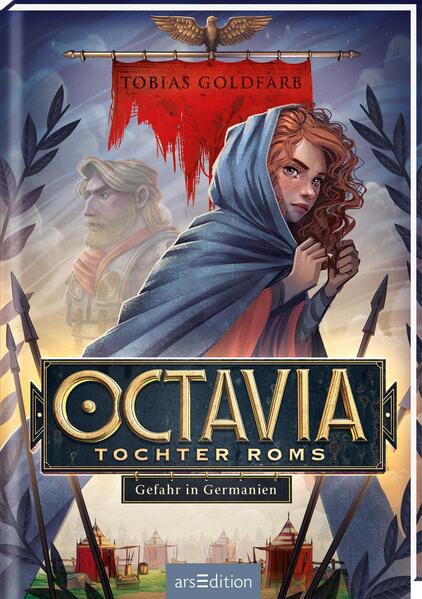 Produktbild: Octavia, Tochter Roms - Gefahr in Germanien (Octavia, Tochter Roms 1) | Tobias Goldfarb