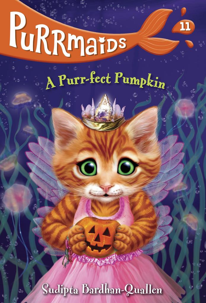 Produktbild: Purrmaids #11: A Purr-fect Pumpkin | Sudipta Bardhan-Quallen