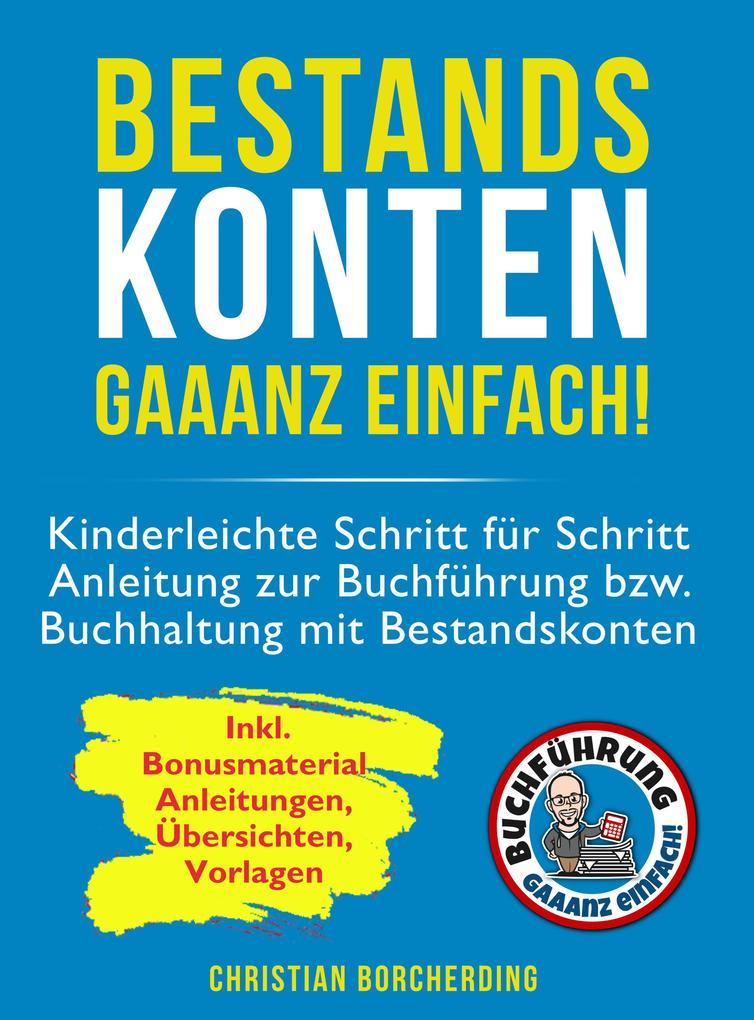 Produktbild: Bestandskonten gaaanz einfach! | Christian Borcherding