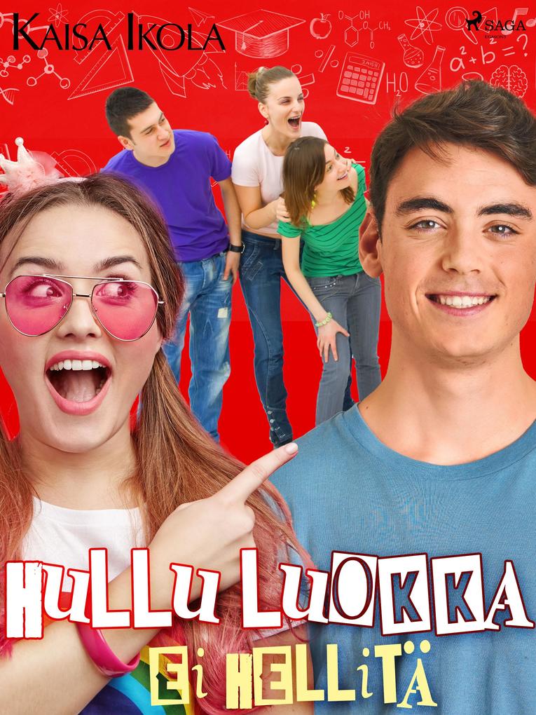 Produktbild: Hullu luokka ei hellita | Ikola Kaisa Ikola