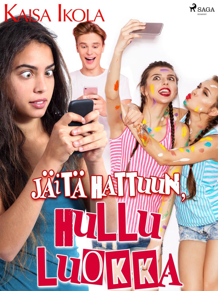 Produktbild: Jäitä hattuun, hullu luokka! | Kaisa Ikola