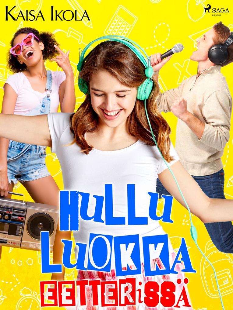 Produktbild: Hullu luokka eetterissä | Kaisa Ikola