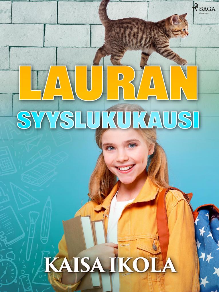 Produktbild: Lauran syyslukukausi | Kaisa Ikola
