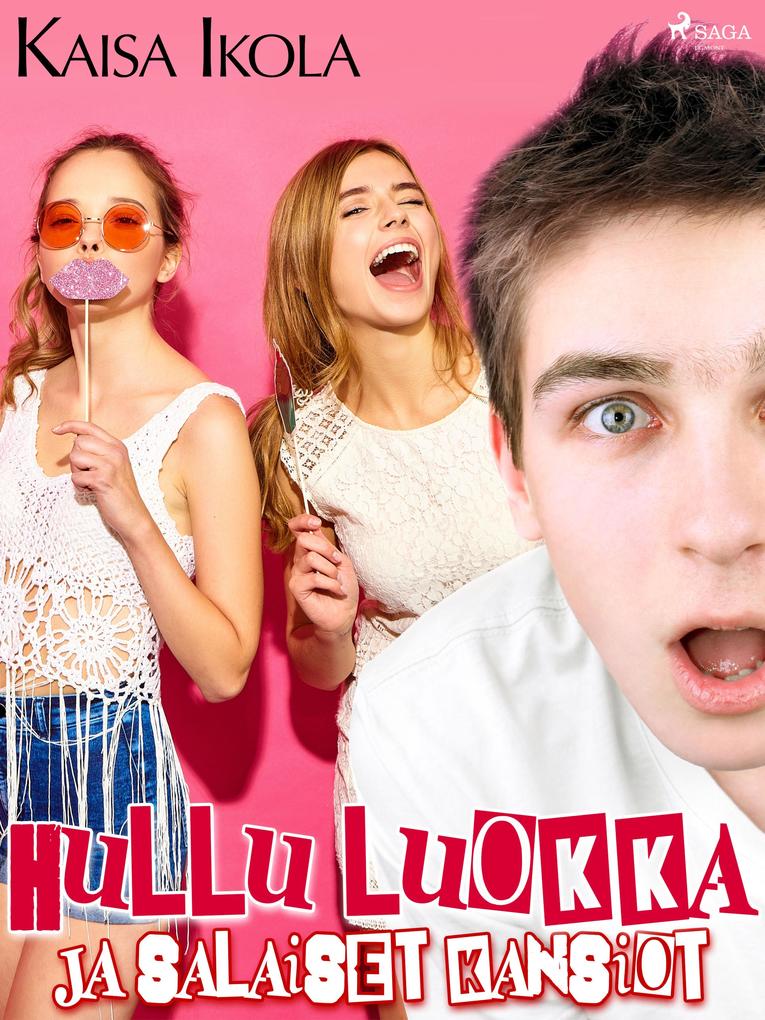Produktbild: Hullu luokka ja salaiset kansiot | Kaisa Ikola