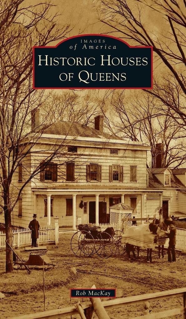 Produktbild: Historic Houses of Queens | Rob MacKay
