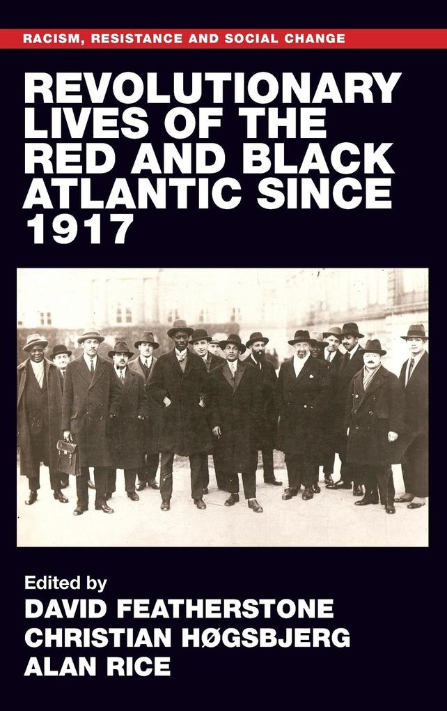 Revolutionary Lives of the Red and Black Atlantic Since 1917 als Buch (gebunden)