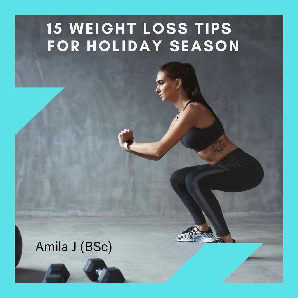 15 Weight Loss Tips for Holiday Season als eBook epub