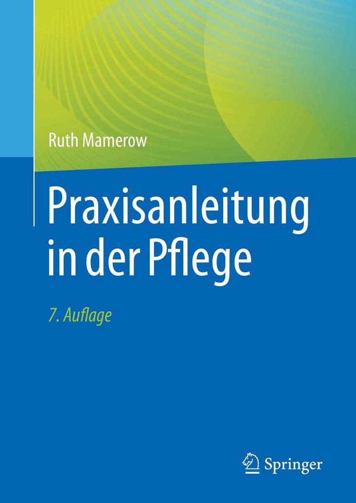 Produktbild: Praxisanleitung in der Pflege | Ruth Mamerow