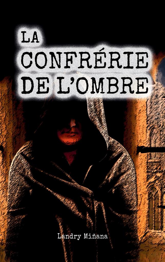 Produktbild: La confrérie de l'ombre | Landry Miñana