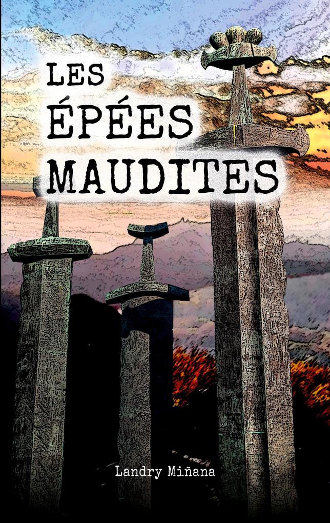 Produktbild: Les épées maudites | Landry Miñana