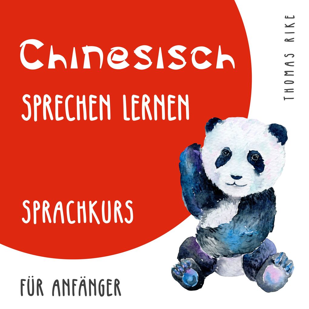 Produktbild: Chinesisch sprechen lernen (Sprachkurs für Anfänger) | Thomas Rike