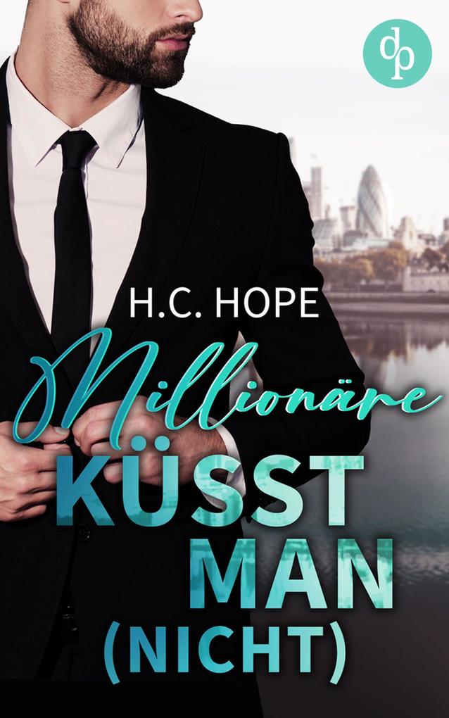 Produktbild: Millionäre küsst man (nicht) | H. C. Hope