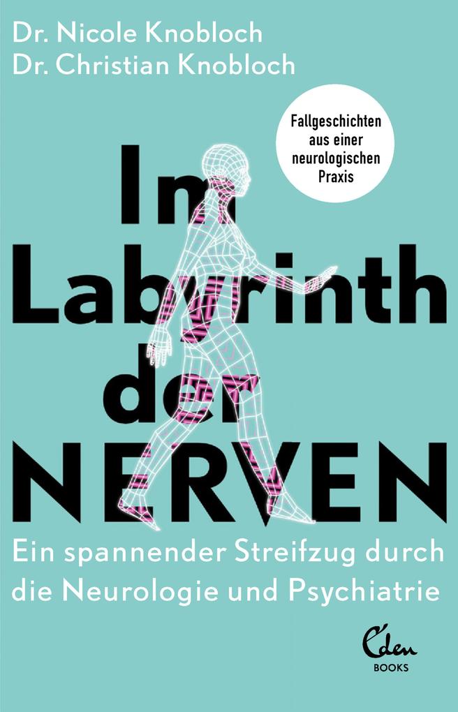 Produktbild: Im Labyrinth der Nerven | Nicole Knobloch, Christian Knobloch