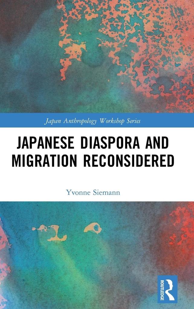 Produktbild: Japanese Diaspora and Migration Reconsidered | Yvonne Siemann
