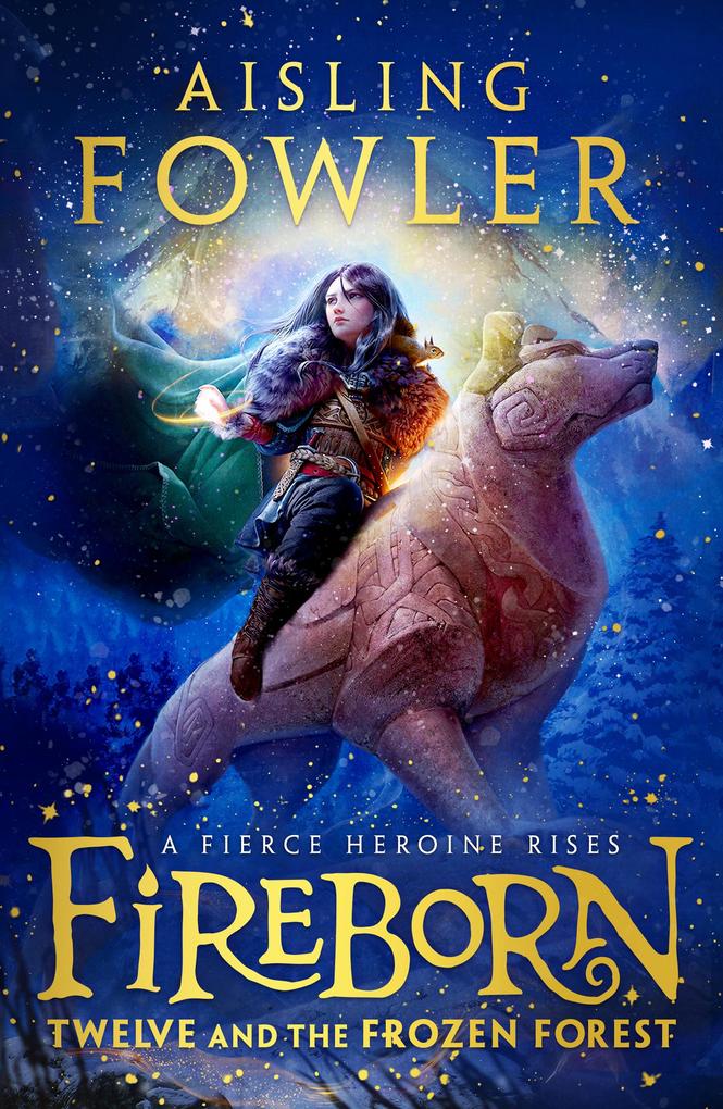 Produktbild: Fireborn 1: Twelve and the Frozen Forest | Aisling Fowler