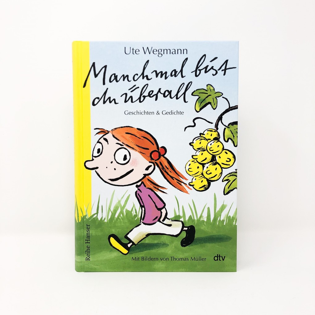Weitere Ansicht: Manchmal bist du überall Geschichten und Gedichte | Ute Wegmann