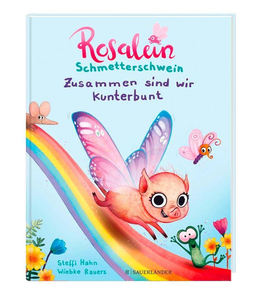Weitere Ansicht: Rosalein Schmetterschwein - Zusammen sind wir kunterbunt | Steffi Hahn