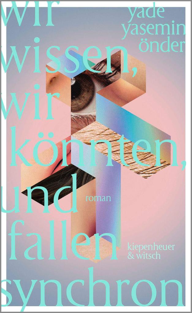 Produktbild: Wir wissen, wir könnten, und fallen synchron | Yade Yasemin Önder
