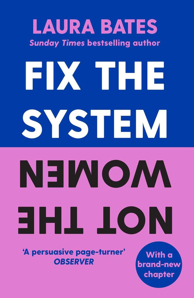 Produktbild: Fix the System, Not the Women | Laura Bates