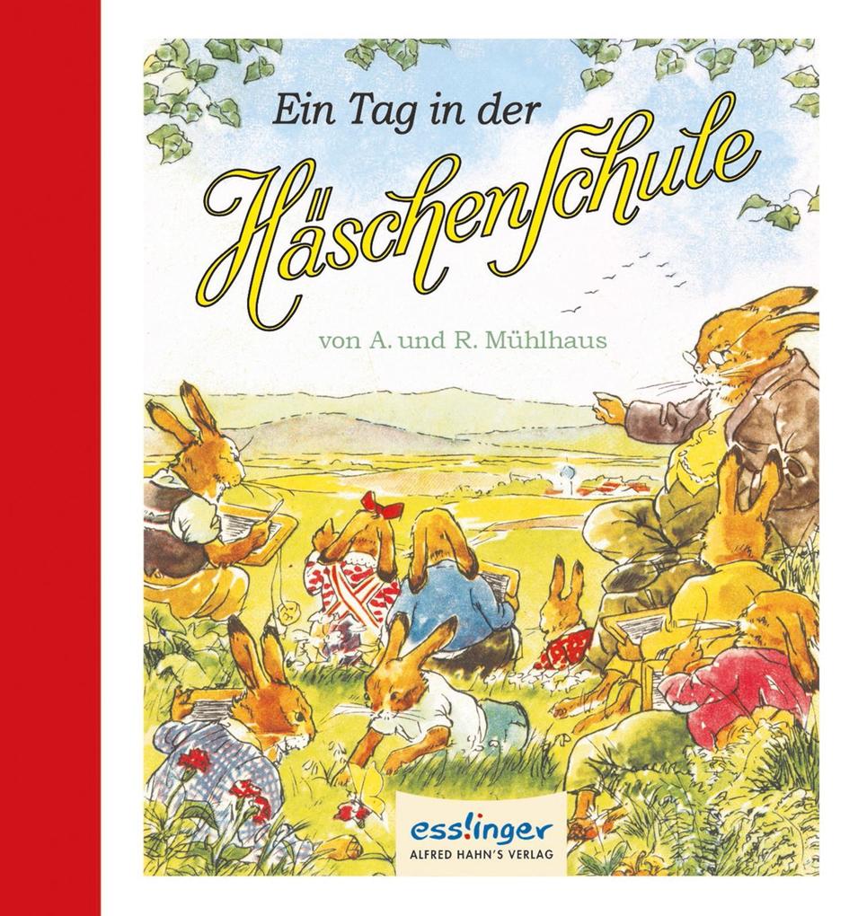 Produktbild: Die Häschenschule: Ein Tag in der Häschenschule | Anne Mühlhaus
