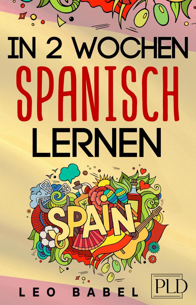 Produktbild: In 2 Wochen Spanisch lernen - Spanisch für Anfänger | Leo Babel