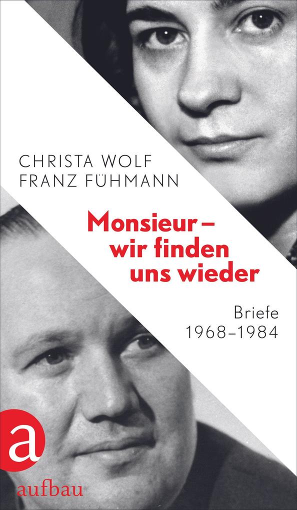 Produktbild: Monsieur - wir finden uns wieder | Christa Wolf, Franz Fühmann