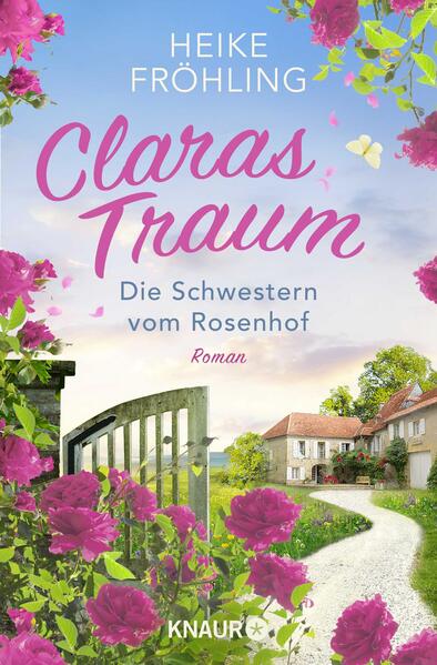 Produktbild: Die Schwestern vom Rosenhof. Claras Traum | Heike Fröhling