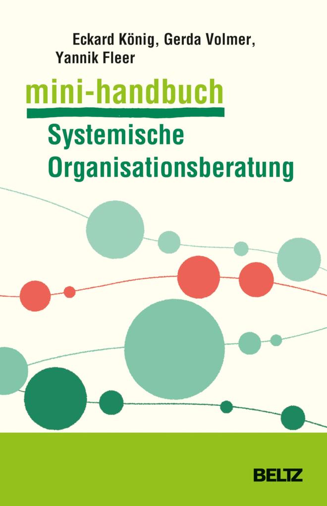 Produktbild: Mini-Handbuch Systemische Organisationsberatung | Eckard König, Gerda Volmer-König, Yannik Fleer