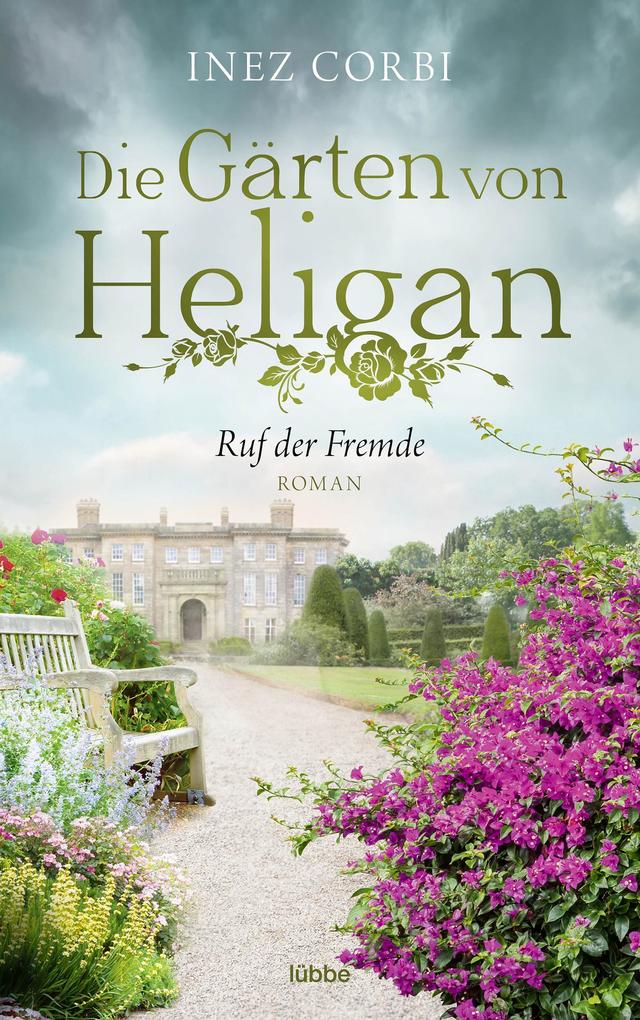 Die Gärten von Heligan - Ruf der Fremde als eBook epub