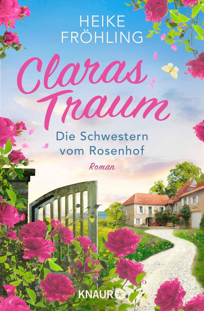 Produktbild: Die Schwestern vom Rosenhof. Claras Traum | Heike Fröhling