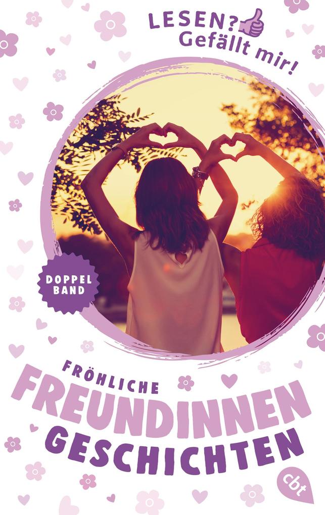 Produktbild: Lesen? Gefällt mir! - Fröhliche Freundinnengeschichten | Anne Hertz