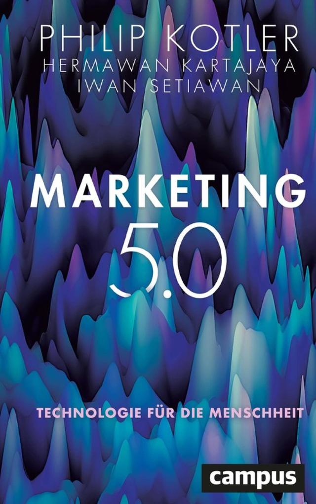 Produktbild: Marketing 5.0 | Philip Kotler, Hermawan Kartajaya, Iwan Setiawan