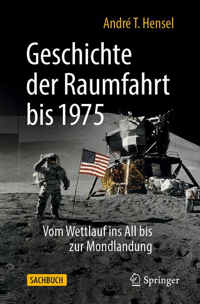 Produktbild: Geschichte der Raumfahrt bis 1975 | André T. Hensel