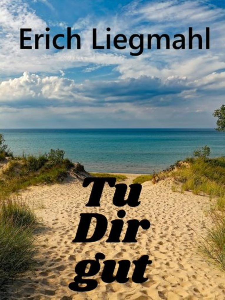 Produktbild: Tu Dir gut | Erich Liegmahl
