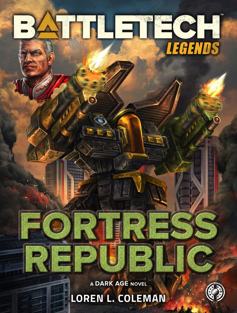 Produktbild: BattleTech Legends: Fortress Republic | Loren L. Coleman